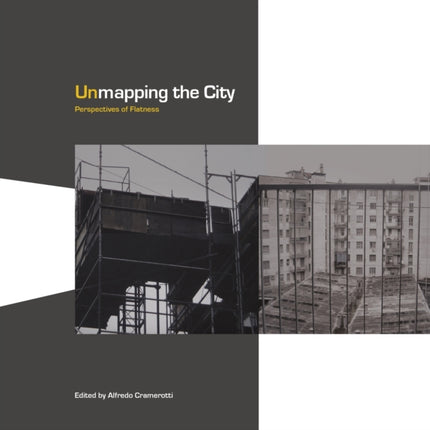 Unmapping the City: Perspectives of Flatness