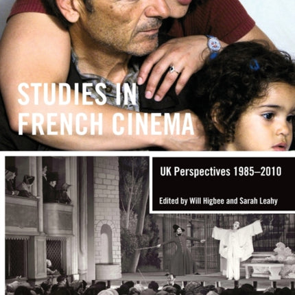 Studies in French Cinema: UK perspectives,