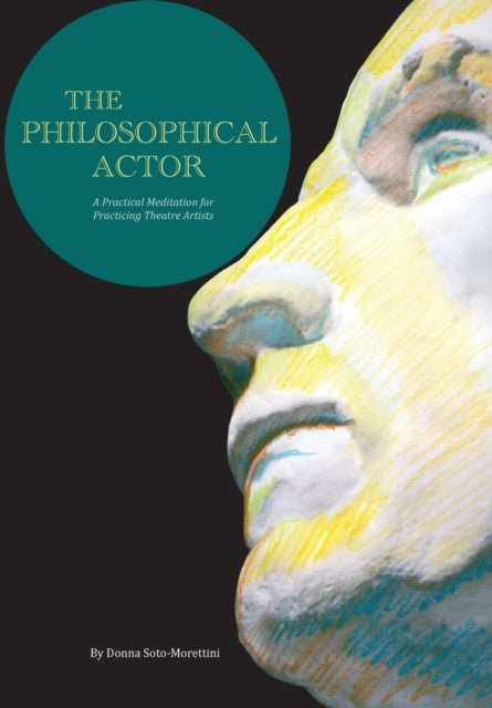 The Philosophical Actor: A Practical Meditation