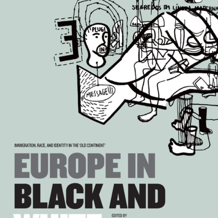 Europe in Black and White: Immigration, Race, and