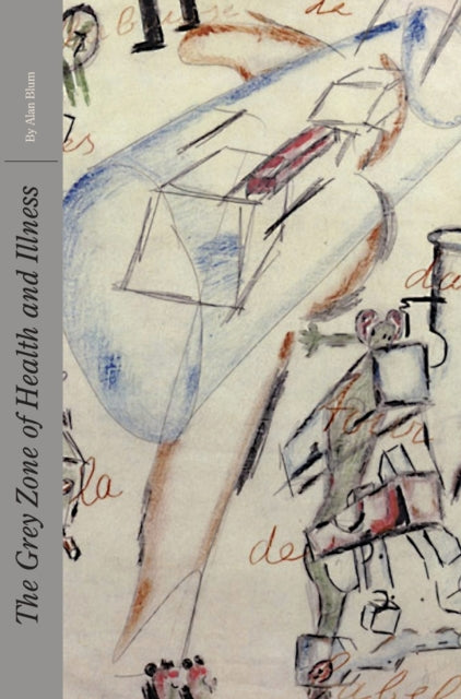 The Grey Zone of Health and Illness: Culture,