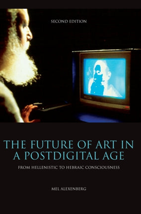 The Future of Art in a Postdigital Age: From
