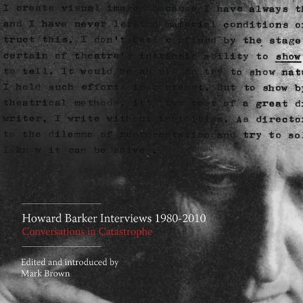 Howard Barker Interviews 1980–2010: Conversations