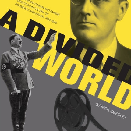 A Divided World: Hollywood Cinema and Emigre