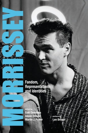 Morrissey: Fandom, Representations and Identities