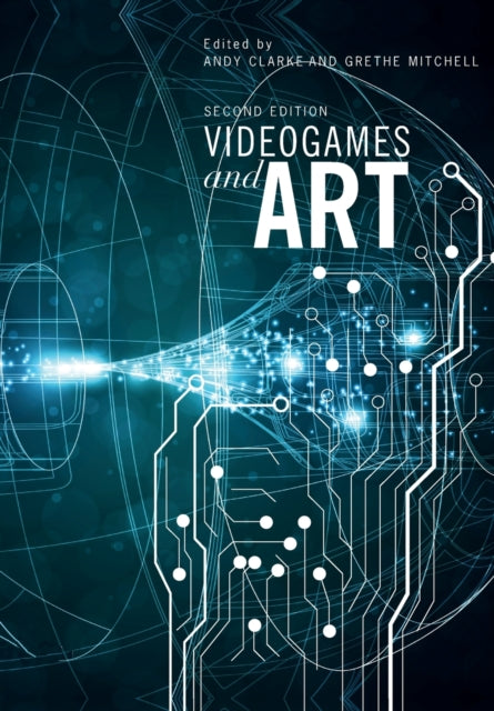 Videogames and Art: Second Edition