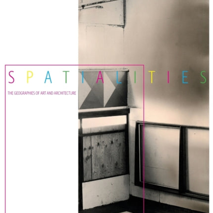 Spatialities: The Geographies of Art and