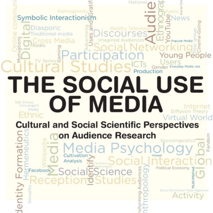 The Social Use of Media: Cultural and Social