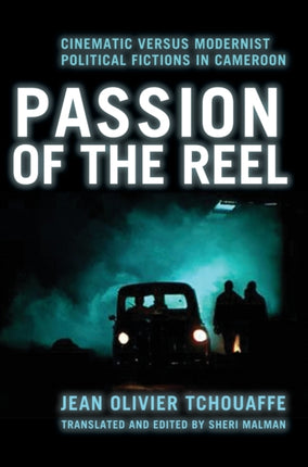 Passion of the Reel: Cinematic versus Modernist