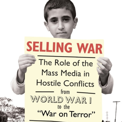 Selling War: The Role of the Mass Media in