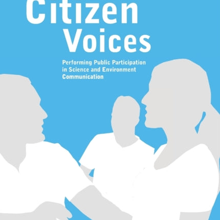 Citizen Voices: Performing Public Participation