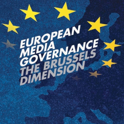 European Media Governance: The Brussels Dimension