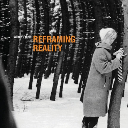 Reframing Reality: The Aesthetics of the