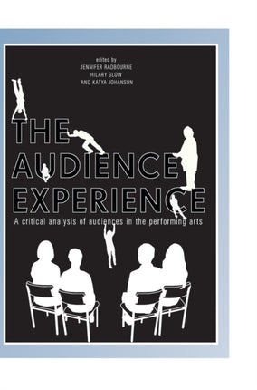 The Audience Experience: A Critical Analysis of