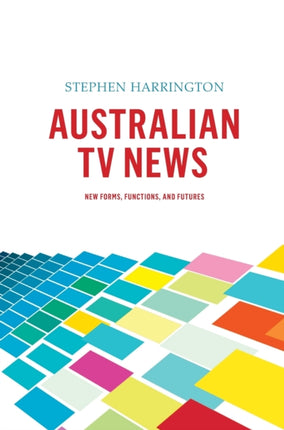 Australian TV News: New Forms, Functions, and