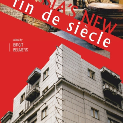 Russia's New Fin de Siècle: Contemporary Culture