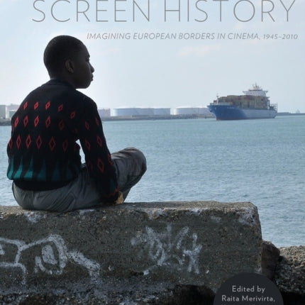 Frontiers of Screen History: Imagining European