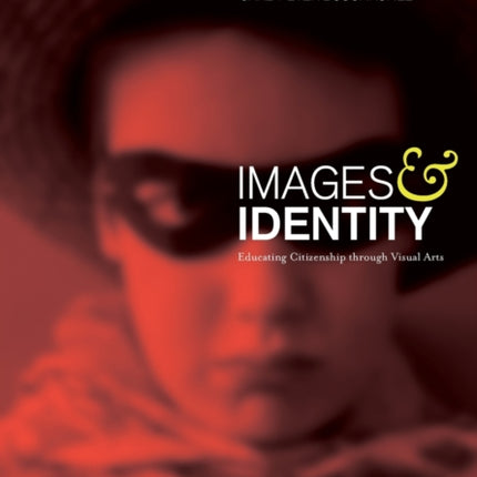 Images and Identity: Educating Citizenship