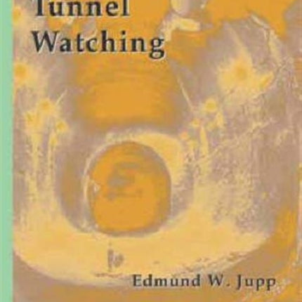 Tunnel Watching