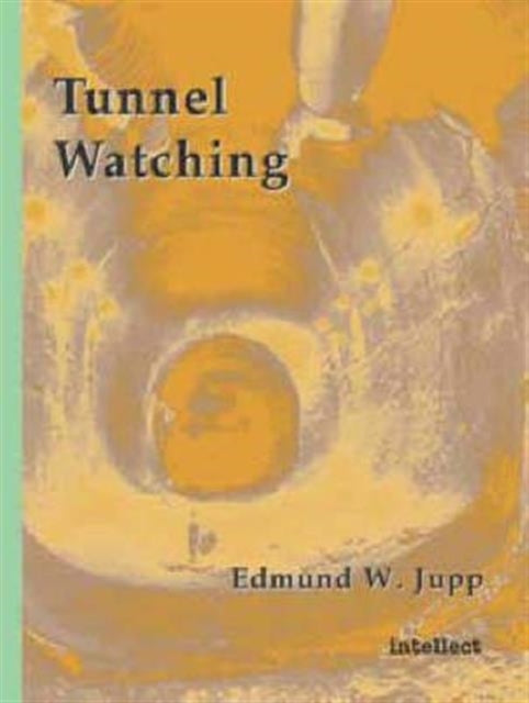 Tunnel Watching