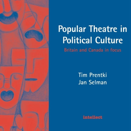 Popular Theatre in Political Culture: Britain and