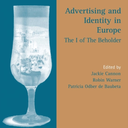 Advertising and Identity in Europe: The I of the Beholder