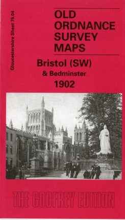 Bristol (SW) & Bedminster 1902: Gloucestershire Sheet 75.04