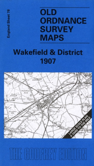 Wakefield and District 1907: One Inch Sheet 078