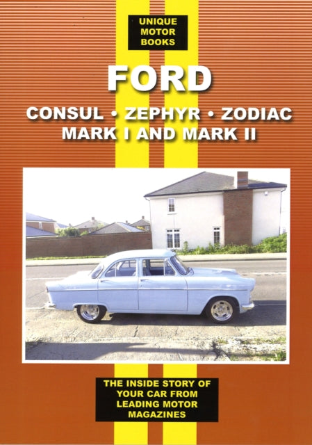 Ford: Consul - Zephyr - Zodia - Mark I and Mark II