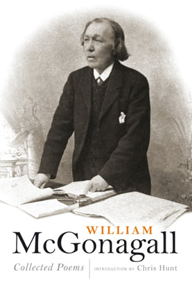 William McGonagall: Collected Poems