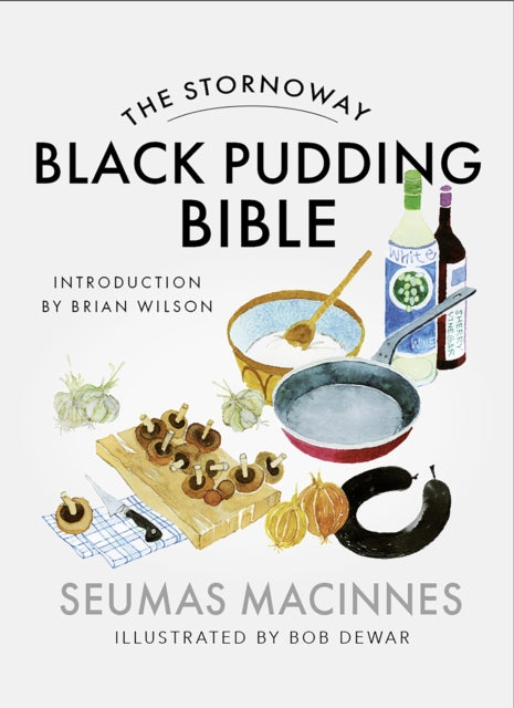 The Stornoway Black Pudding Bible