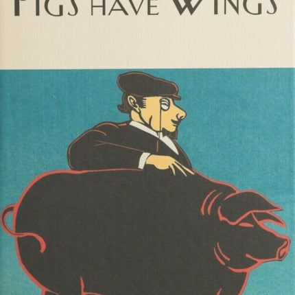 Pigs Have Wings