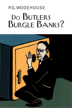 Do Butlers Burgle Banks?