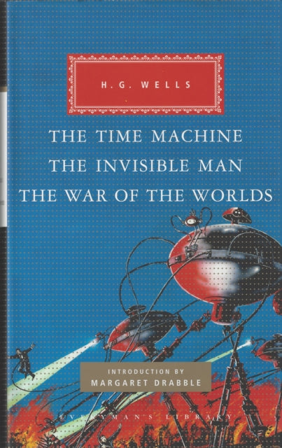 The Time Machine, The Invisible Man, The War of the Worlds