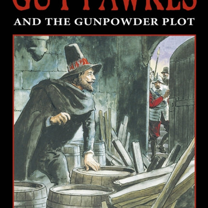 Guy Fawkes & The Gunpowder Plot