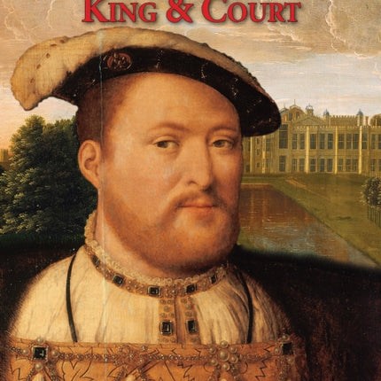 Henry VIII: King and Court