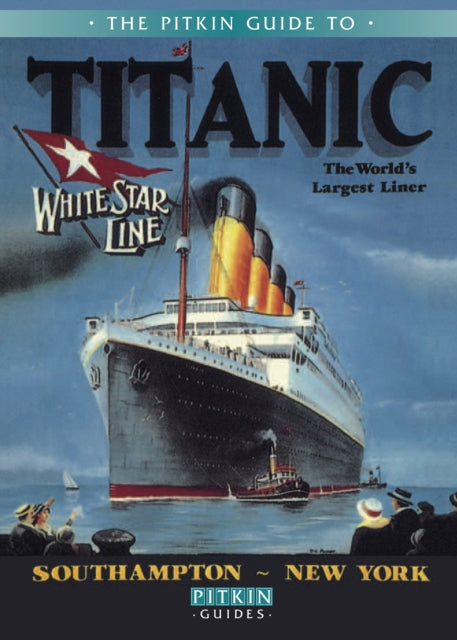 Titanic: The World's Largest Liner