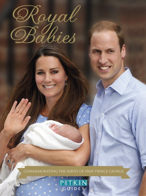 Royal Babies: Commemorating the Birth of HRH Prince George