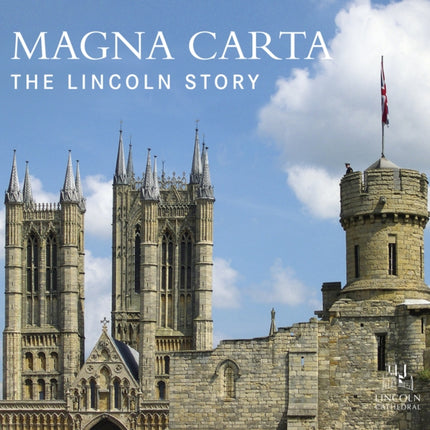 Magna Carta: The Lincoln Story