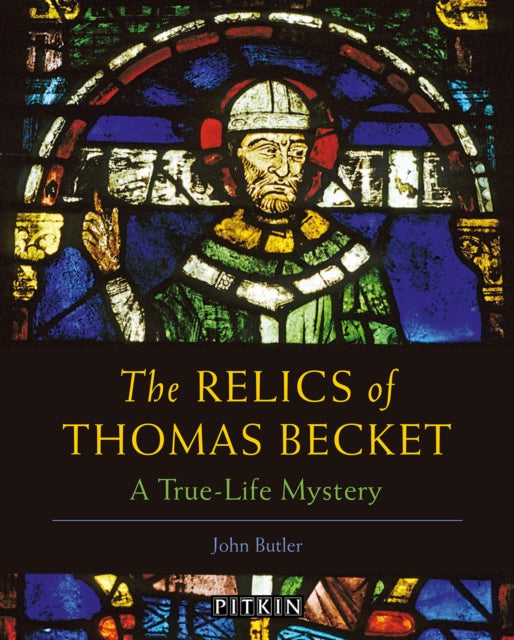 The Relics of Thomas Becket: A True-Life Mystery