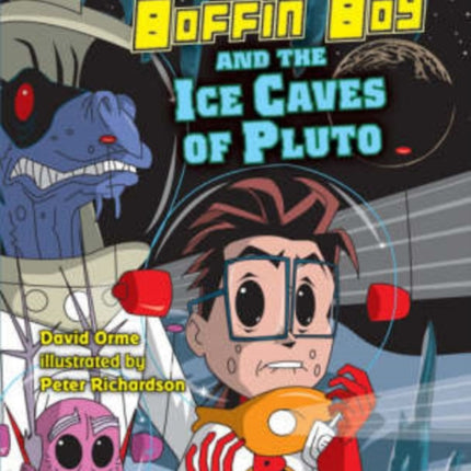 Boffin Boy and the Ice Caves of Pluto: Set Two