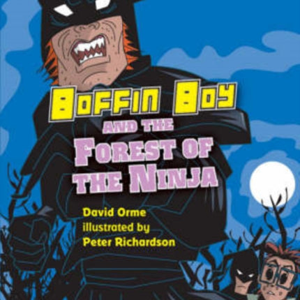 Boffin Boy and the Forest of the Ninja