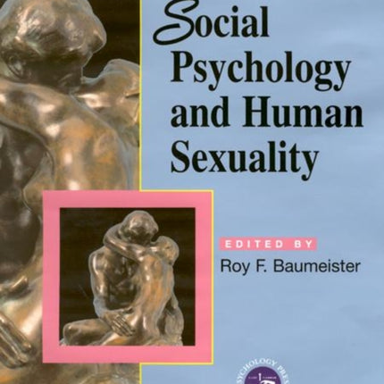 Social Psychology and Human Sexuality: Key Readings