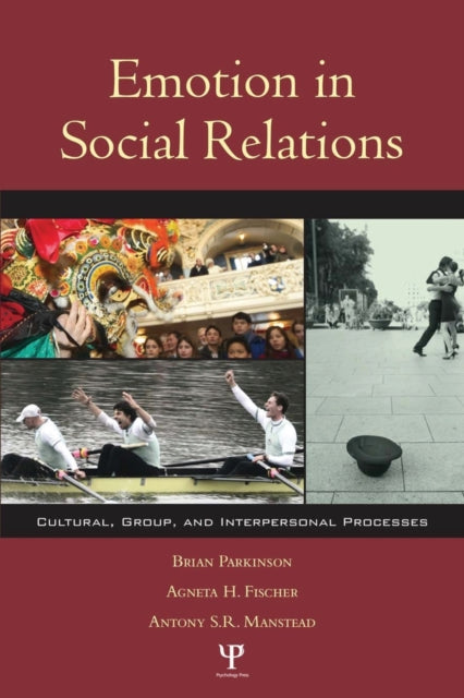 Emotion in Social Relations: Cultural, Group, and