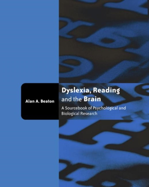 Dyslexia, Reading and the Brain: A Sourcebook of