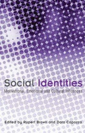 Social Identities: Motivational, Emotional, Cultural Influences