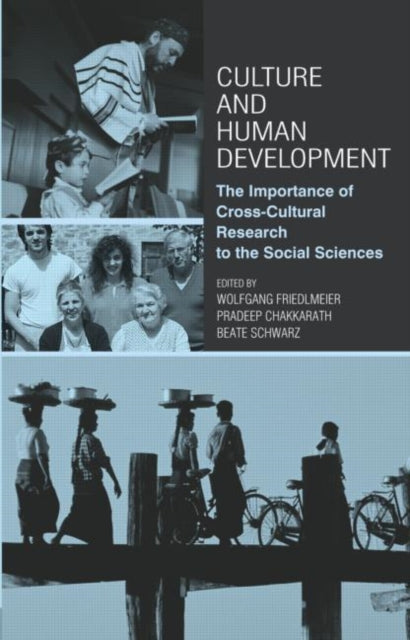 Culture and Human Development: The Importance of Cross-Cultural Research for the Social Sciences