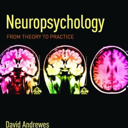 Neuropsychology: From Theory to Practice