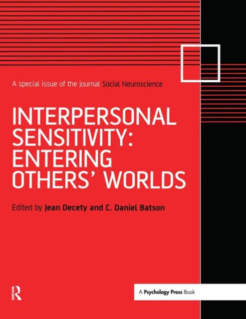 Interpersonal Sensitivity: Entering Others’ Worlds: A Special Issue of Social Neuroscience