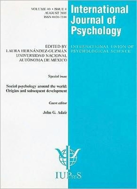 Social Psychology Around the World: Origins and Subsequent Development: A Special Issue of the International Journal of Psychology